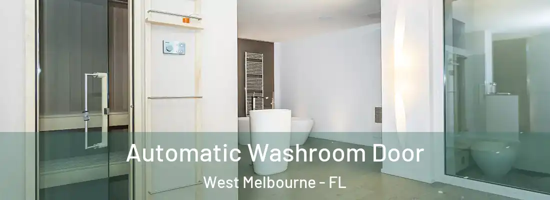  Automatic Washroom Door West Melbourne - FL