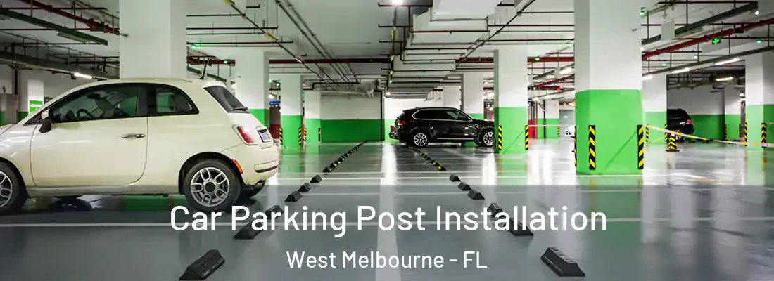  Car Parking Post Installation West Melbourne - FL