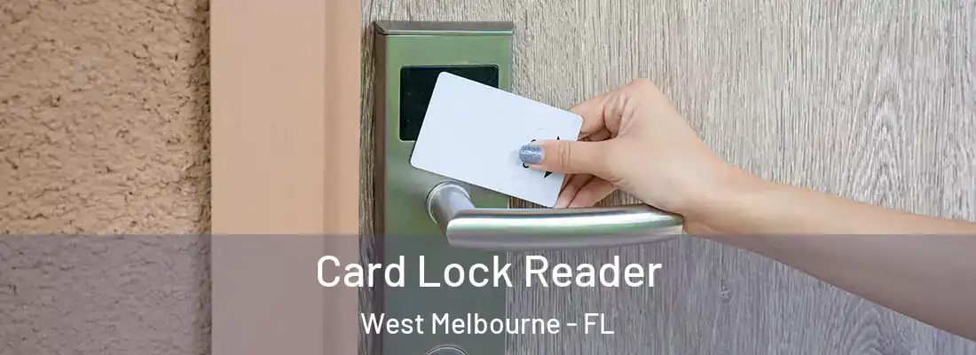  Card Lock Reader West Melbourne - FL