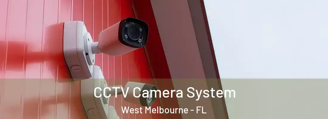 CCTV Camera System West Melbourne - FL