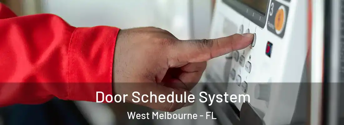  Door Schedule System West Melbourne - FL
