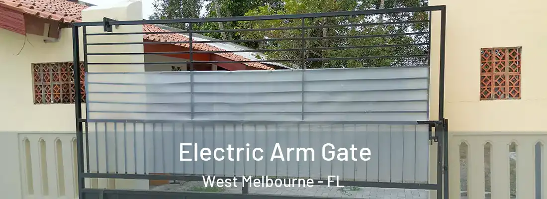  Electric Arm Gate West Melbourne - FL