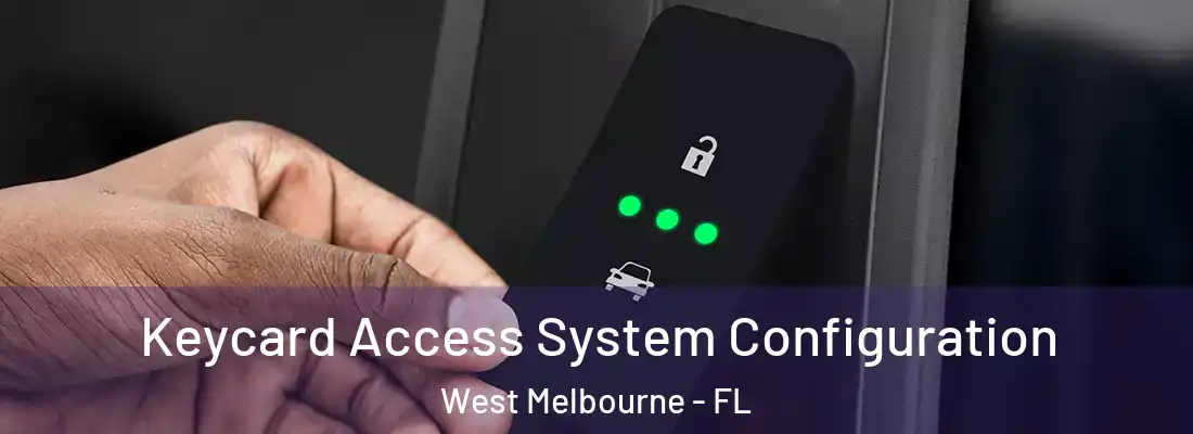  Keycard Access System Configuration West Melbourne - FL