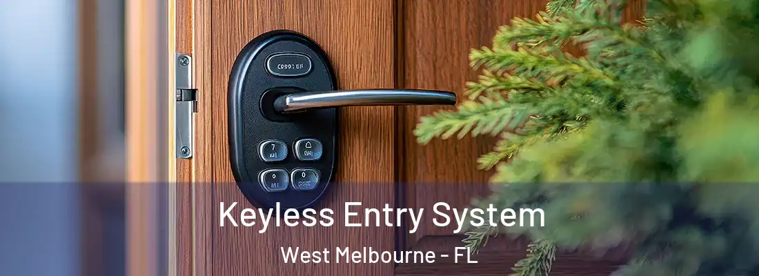 Keyless Entry System West Melbourne - FL