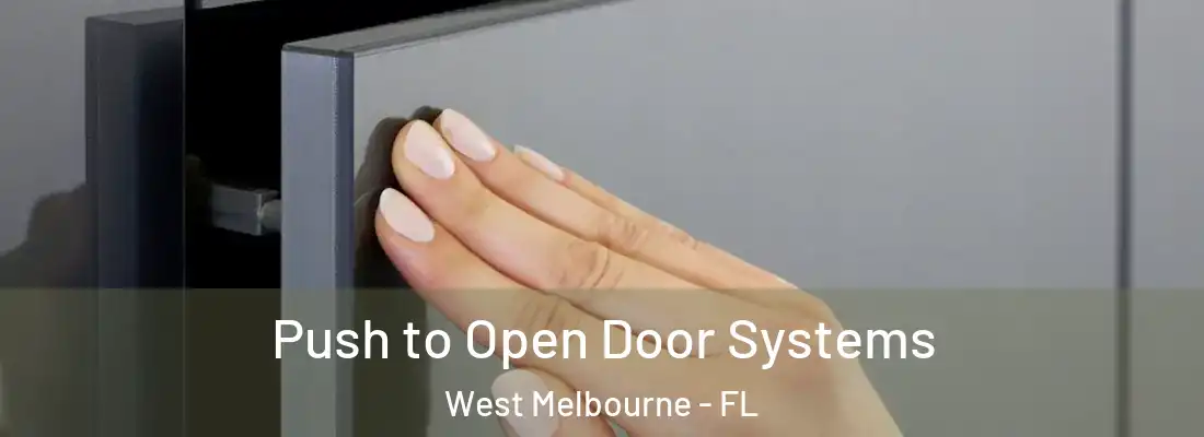  Push to Open Door Systems West Melbourne - FL