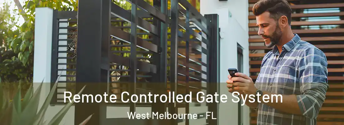  Remote Controlled Gate System West Melbourne - FL