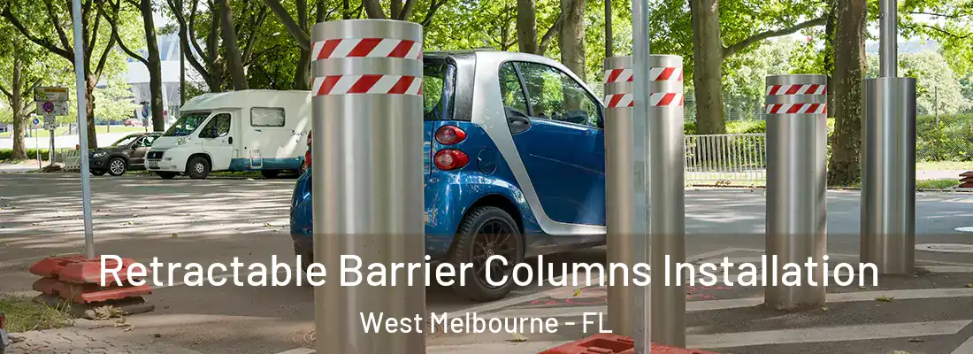  Retractable Barrier Columns Installation West Melbourne - FL