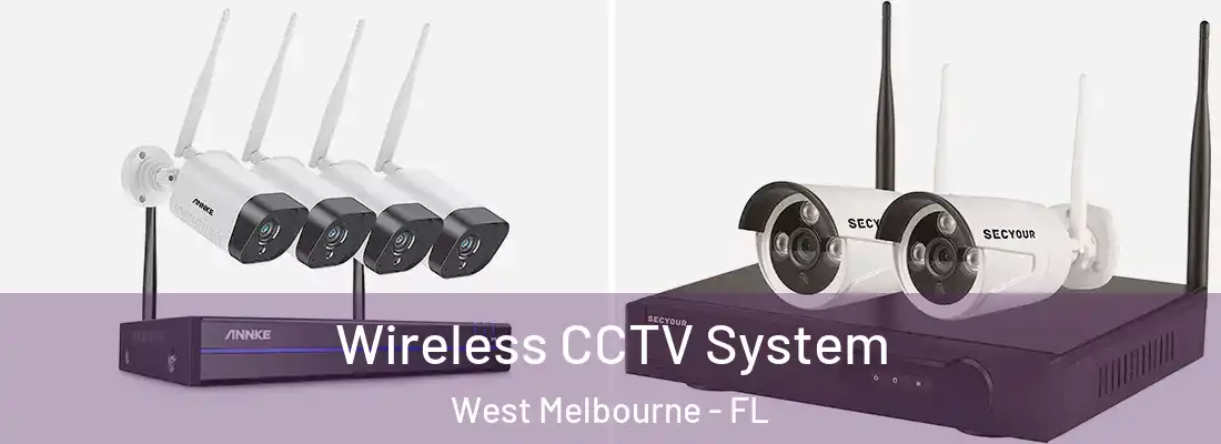 Wireless CCTV System West Melbourne - FL